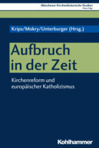 Aufbruch in der Zeit : Kirchenreform und europäischer Katholizismus (Münchener Kirchenhistorische Studien. Neue Folge 10) （2020. 534 S. 232 mm）