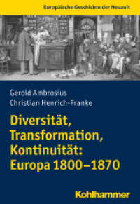 Diversität, Transformation, Kontinuität: Europa 1800-1870 (Europäische Geschichte der Neuzeit) （2020. 197 S. 15. Abb. 203 mm）