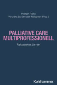 Palliative Care multiprofessionell : Fallbasiertes Lernen （2024. 314 S. 33 Abb. 232 mm）