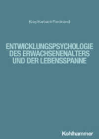 Entwicklungspsychologie des Erwachsenenalters und der Lebensspanne (Kohlhammer Standards Psychologie) （2024. 205 S. 75 Abb., 8 Tab. 239 mm）