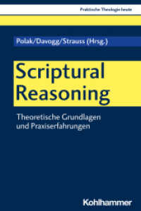 Scriptural Reasoning : Theoretische Grundlagen und Praxiserfahrungen (Praktische Theologie heute) （2024. 300 S.）