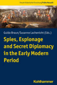 Spies, Espionage and Secret Diplomacy in the Early Modern Period (Forum historische Forschung: Frühe Neuzeit 1) （2021. 280 S. 5 Abb., 3 Karten. 232 mm）