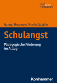 Schulangst : Pädagogische Förderung im Alltag (Fallbuch Pädagogik) （2022. 168 S. 203 mm）