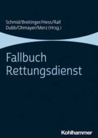 Fallbuch Rettungsdienst （2022. 153 S. 6 Abb., 9 Tab. 240 mm）