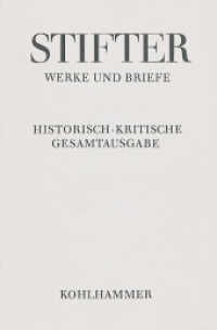 Briefe von Adalbert Stifter 1854-1858 : Text, Apparat, Erläuterungen (Adalbert Stifter: Werke und Briefe 11,3) （2022. 627 S. 232 mm）