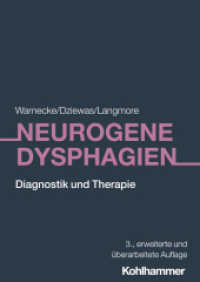 Neurogene Dysphagien : Diagnostik und Therapie （3. Aufl. 2024. 440 S.）