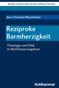 Reziproke Barmherzigkeit : Theologie und Ethik im Matthäusevangelium (Beiträge zur Wissenschaft vom Alten und Neuen Testament (BWANT) 27) （2020. 358 S. 232 mm）