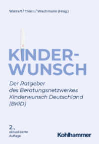 Kinderwunsch : Der Ratgeber des Beratungsnetzwerkes Kinderwunsch Deutschland (BKiD) （2. Aufl. 2022. 260 S. 32 Abb., 3 Tab. 204 mm）