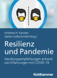 Resilienz und Pandemie : Handlungsempfehlungen anhand von Erfahrungen mit COVID-19 （2022. 228 S. 13 Abb., 4 Tab. 210 mm）