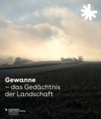 Gewanne - Das Gedächtnis der Landschaft : Katalog zur Ausstellung im Staatsarchiv Ludwigsburg (Sonderveröffentlichungen des Landesarchivs Baden-Württemberg)