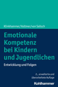 Emotionale Kompetenz bei Kindern und Jugendlichen : Entwicklung und Folgen （2. Aufl. 2022. 196 S. 13 Abb., 7 Tab. 232 mm）