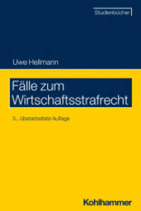 Fälle zum Wirtschaftsstrafrecht (Studienbücher Rechtswissenschaft) （5. Aufl. 2023. 167 S. 232 mm）