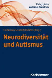 Neurodiversität und Autismus (Pädagogik im Autismus-Spektrum 1) （2023. 206 S. 39 Abb., 2 Tab. 232 mm）