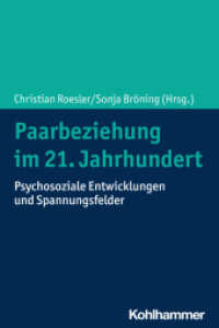 Paarbeziehung im 21. Jahrhundert : Psychosoziale Entwicklungen und Spannungsfelder （2024. 272 S. 1 Abb. 232 mm）