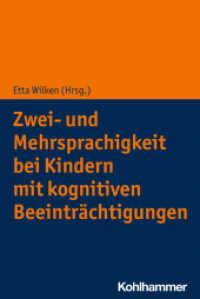 Zwei- und Mehrsprachigkeit bei Kindern mit kognitiven Beeinträchtigungen （2022. 165 S. 21 Abb., 8 Tab. 232 mm）