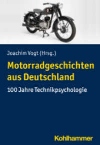 Motorradgeschichten aus Deutschland : 100 Jahre Technikpsychologie （2022. 210 S. 58 Abb. 205 mm）