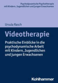 Videotherapie : Praktische Einblicke in die psychodynamische Arbeit mit Kindern, Jugendlichen und jungen Erwachsenen (Psychodynamische Psychotherapie mit Kindern, Jugendlichen und jungen Erwachsenen) （2023. 195 S. 203 mm）