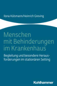 Menschen mit Behinderungen im Krankenhaus : Begleitung und besondere Herausforderungen im stationären Setting （2024. 150 S.）