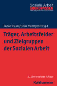 Träger, Arbeitsfelder und Zielgruppen der Sozialen Arbeit (Grundwissen Soziale Arbeit 6) （2. Aufl. 2022. 284 S. 232 mm）