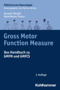 Gross Motor Function Measure : Das Handbuch zu GMFM und GMFCS (Pädiatrische Neurologie) （3. Aufl. 2024. 400 S.）