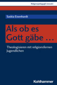 Als ob es Gott gäbe ... : Theologisieren mit religionsfernen Jugendlichen (Religionspädagogik innovativ 54) （2022. 347 S. 13 Abb., 3 Tab. 232 mm）