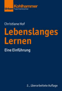 Lebenslanges Lernen : Eine Einführung (Grundrisse der Erziehungswissenschaft) （2. Aufl. 2022. 198 S. 6 Abb., 1 Tab. 204 mm）