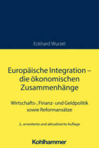 Europäische Integration - die ökonomischen Zusammenhänge : Wirtschafts-, Finanz- und Geldpolitik sowie Reformansätze (Wirtschaftsordnung und Wirtschaftsprozess) （2. Aufl. 2024. 405 S. 62 Abb., 13 Tab. 232 mm）