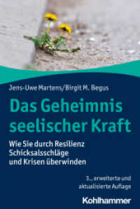 Das Geheimnis seelischer Kraft : Wie Sie durch Resilienz Schicksalsschläge und Krisen überwinden （3. Aufl. 2023. 214 S. 232 mm）