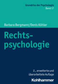 Rechtspsychologie (Grundriss der Psychologie 17) （2. Aufl. 2024. 310 S. 28 Abb., 18 Tab.）