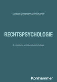 Rechtspsychologie (Grundriss der Psychologie 17) （2. Aufl. 2024. 294 S. 25 Abb., 15 Tab. 203 mm）