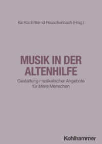 Musik in der Altenhilfe : Gestaltung musikalischer Angebote für ältere Menschen （2024. 200 S. ca. 12 Abb, ca. 4 Tab.）