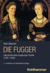 Die Fugger : Geschichte einer Augsburger Familie (1367-1650) (Urban-Taschenbücher) （2. Aufl. 2024. 310 S. 21 Abb. + 6 Karten）