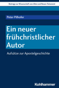 Ein neuer frühchristlicher Autor : Aufsätze zur Apostelgeschichte (Beiträge zur Wissenschaft vom Alten und Neuen Testament (BWANT)) （2024. 300 S.）