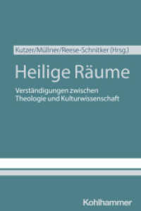 Heilige Räume : Verständigungen zwischen Theologie und Kulturwissenschaft （2024. 346 S. 50 Abb. 232 mm）