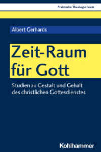 Zeit-Raum für Gott : Studien zu Gestalt und Gehalt des christlichen Gottesdienstes (Praktische Theologie heute) （2024. 430 S.）