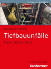 Tiefbauunfälle : Physik, Technik, Taktik （2. Aufl. 2024. 200 S. 157 Abb., 8 Tab.）