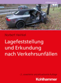 Lagefeststellung und Erkundung nach Verkehrsunf&auml;llen （2. Aufl. 2022. 99 S. 61 Abb., 1 Tab. 210 mm）