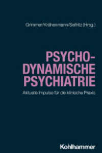 Psychodynamische Psychiatrie : Aktuelle Impulse für die klinische Praxis (Psychotherapie in Psychiatrie und Psychosomatik) （2025. 226 S.）
