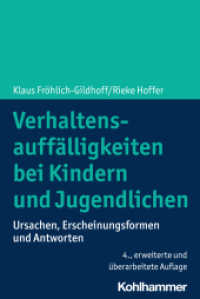 Verhaltensauffälligkeiten bei Kindern und Jugendlichen : Ursachen, Erscheinungsformen und Antworten （4. Aufl. 2024. 350 S. 36 Abb., 32 Tab.）