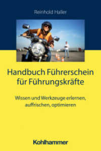 Handbuch Führerschein für Führungskräfte : Wissen und Werkzeuge erlernen, auffrischen, optimieren （2023. 292 S. 232 mm）