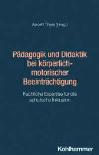 Pädagogik und Didaktik bei körperlich-motorischer Beeinträchtigung : Fachliche Expertise für die schulische Inklusion （2025. 450 S.）