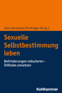 Sexuelle Selbstbestimmung leben : Behinderungen reduzieren - Teilhabe umsetzen （2024. 200 S.）