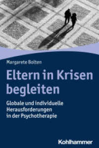 Eltern in Krisen begleiten : Globale und individuelle Herausforderungen in der Psychotherapie （2024. 250 S.）