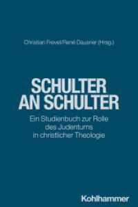 Schulter an Schulter : Ein Studienbuch zur Rolle des Judentums in christlicher Theologie (Kohlhammer Studienbücher Theologie) （2024. 300 S.）