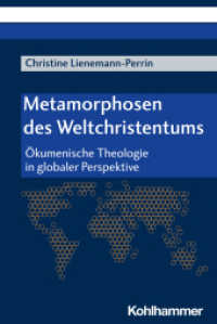 Metamorphosen des Weltchristentums : Ökumenische Theologie in globaler Perspektive （2023. 388 S. 232 mm）