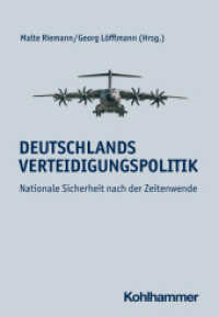 Deutschlands Verteidigungspolitik : Nationale Sicherheit nach der Zeitenwende （2023. 210 S. 2 Abb. 205 mm）