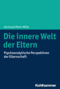 Die innere Welt der Eltern : Psychoanalytische Perspektiven der Elternschaft （2024. 224 S.）