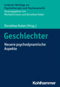 Geschlechter : Neuere psychodynamische Aspekte (Lindauer Beiträge zur Psychotherapie und Psychosomatik) （2023. 130 S. 14 Abb., 7 Tab. 202 mm）