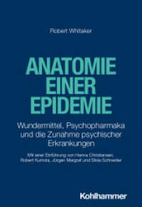 Anatomie einer Epidemie : Wundermittel, Psychopharmaka und die Zunahme psychischer Erkrankungen （2024. 400 S. ca. 6 Tab. und 14 Abb.）