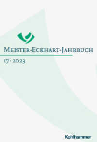 Meister-Eckhart-Jahrbuch : Band 17 (2023) (Meister-Eckhart-Jahrbuch 17) （2023. VII, 359 S. 245 mm）